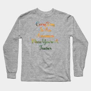 End of School Back To School Favorite Teacher Gift Long Sleeve T-Shirt